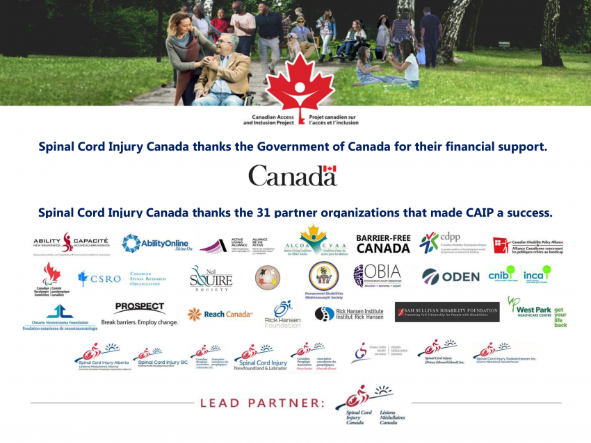 Spinal Cord Injury Canada thanks the Government of Canada for their financial support and the 31 partner organizations for making CAIP a success.